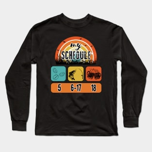 Angler's schedule Long Sleeve T-Shirt